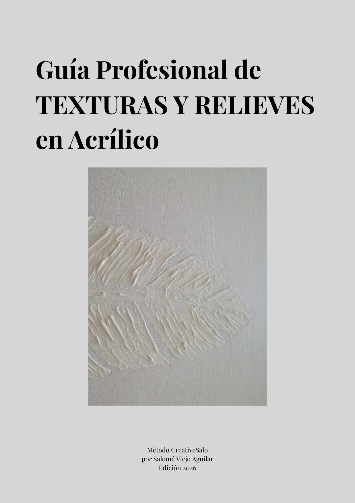 Guía profesional de texturas y relieves en pintura acrílica creada por Salomé Viejo Aguilar bajo el Método CreativeSalo